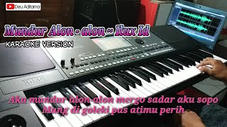 Mundur Alon alon Karaoke ~ Ilux Id ~ cover korg pa600