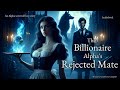 رد شده توسط همسر من انتخاب شده توسط میلیاردر آلفا کتاب صوتی عاشقانه Werewolf Shifter کتاب صوتی رد شده توسط همسر من انتخاب شده توسط میلیاردر آلفا کتاب صوتی عاشقانه Werewolf Shifter کتاب صوتی