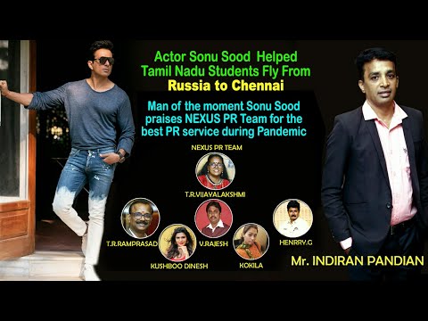 Sonu Sood praises NEXUS PR Team for projecting the news of students who came from Russia to Chennai