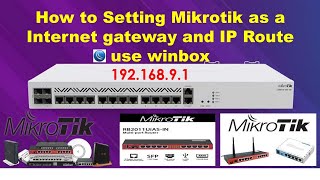 How to Setting Mikrotik as a Internet gateway and IP Route use winbox