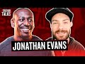 Jonathan Evans || Trevor Talks Podcast with Trevor Tyson