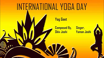 Yog Geet - International Yoga Day - Aao Yog Apnao