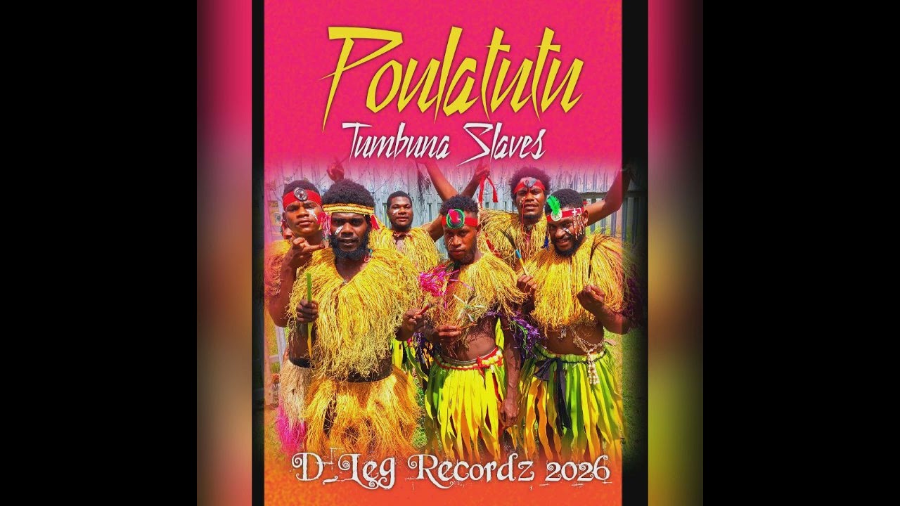 Poulatutu_Fresh Nakanai 2026_Tumbuna Slaves
