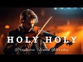 Prophetic warfare violin instrumental worshipholy holy holybackground prayer music