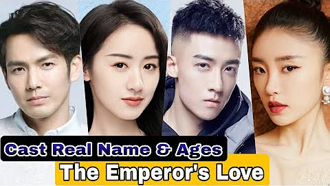 The Emperor's Love Chinese Drama Cast Real Name & Ages || Wallace Chung, Yuan Bing Yan, Jason Gu