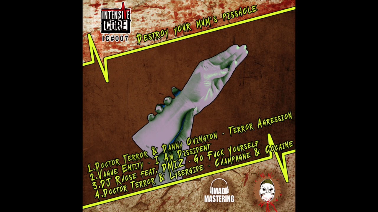 Watch Danny Ovington & Doctor Terror - Terror Agression (Intensive Core #007) on YouTube Watch Danny Ovington & Doctor Terror - Terror Agression (Intensive Core #007) on YouTube