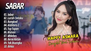 Download lagu Happy Asmara - SABAR - LURUH CINTAKU - RUNGKAD || DANGDUT KOPLO 2025