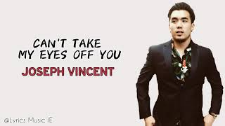 Joseph Vincent  Cant Take My Eyes Off You  Lirik Terjemahan Indonesia josephvincent