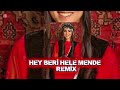HEY BERİ X HELE MENDE X ZER MIRCAN KURDİSH FOLK MAHSUP REMİX