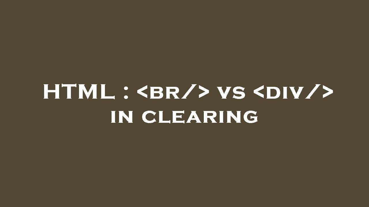 HTML : br/ vs div/ in clearing - YouTube