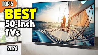 TOP 5 Best 50 inch TV (2024) ☑️ Best Choices for Every Budget!
