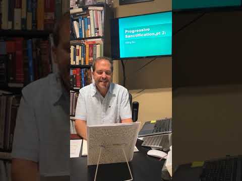 9–Progressive Sanctification, pt2