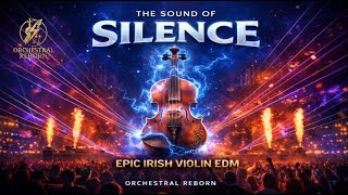 The Sound of Silence Goes EPIC | EDM Irish Violin Festival Remix