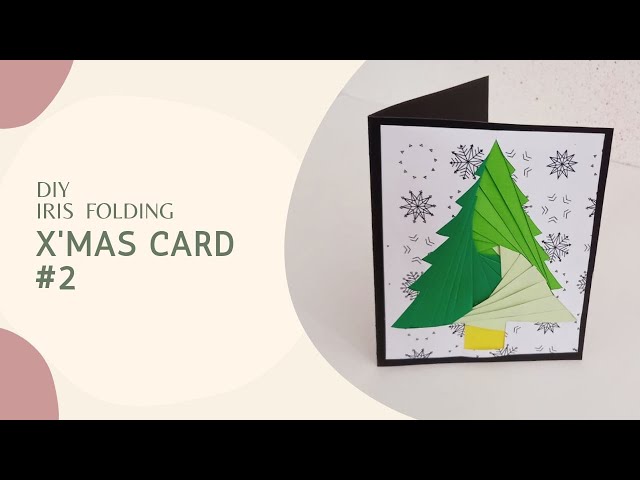 DIY IRIS FOLDING | X' MAS CARD #2 | CHRISTMAS CRAFT class=