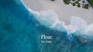 Eric Nam (에릭남) - 'Float' Lyric Video l 가사해석/번역 l 리릭비디오