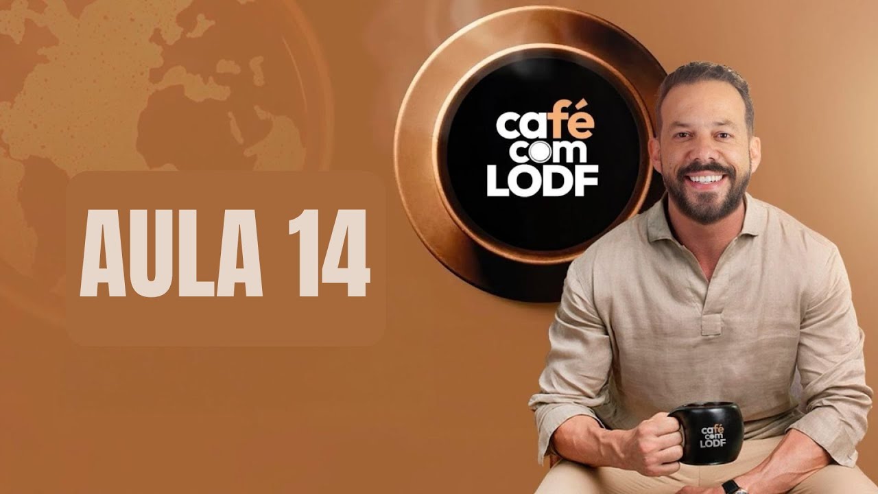 Café com LODF: Curso de LODF 2025 - Aula 14