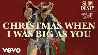 Christmas When I Was Big As You (Official Audio)