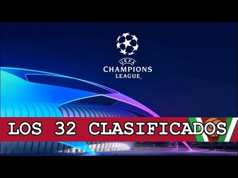 Los 32 EQUIPOS CLASIFICADOS PARA la UEFA CHAMPIONS LEAGUE 2018 2019 ...