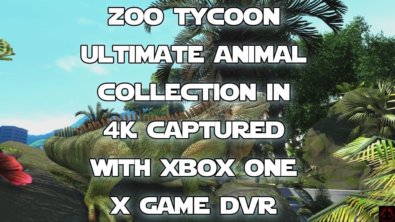 Zoo Tycoon Ultimate Animal Collection in 4K Xbox One X Game DVR Capture