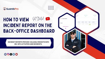 How to view incident report on the Back-Office Dashboard? - GuardsPro Support Center Video