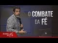 O Combate da Fé | Helio Peixoto