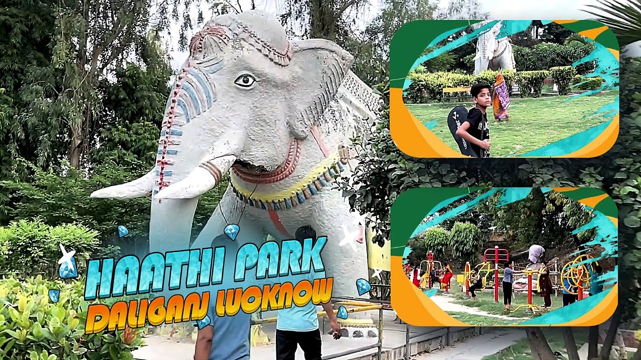 My First Vlog | Haathi Park Daliganj Lucknow | Elephant Park at Lucknow | Lucknow Unfiltered