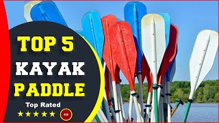 Top 5 Best Adjustable Kayak Paddle of 2022