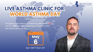 Live Clinic: World Asthma Day ButeykoTechniques
