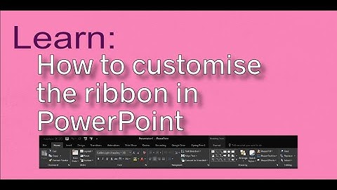 How to Customise the ribbon in PowerPoint