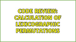 Celebrity Code Review: Calculation of lexicographic permutations Net Worth
