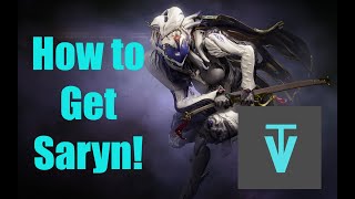 How to Get Saryn - Warframe