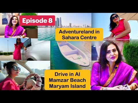 Dubai Vlog |Al Mamzar beach|দুবাইতে Driving without a license?|Sahara Centre, Sharjah|Maryam Island|