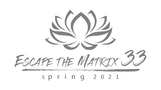Escape The Matrix 33 Spring 2021 Commercial