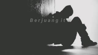 Status WA Baper - Berjuang itu Susah