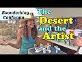 The Desert and the Artist - Boondocking California