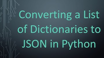 Converting a List of Dictionaries to JSON in Python