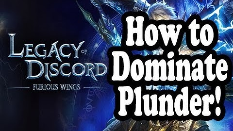 Legacy of Discord ✪ How to Dominate Plunder!