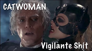 CATWOMAN: Vigilante Shit (Taylor Swift); (Selina Kyle vs Max Shreck)