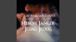 Heboh Janger Jedag jedug