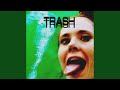 Miniature de la vidéo de la chanson Trash