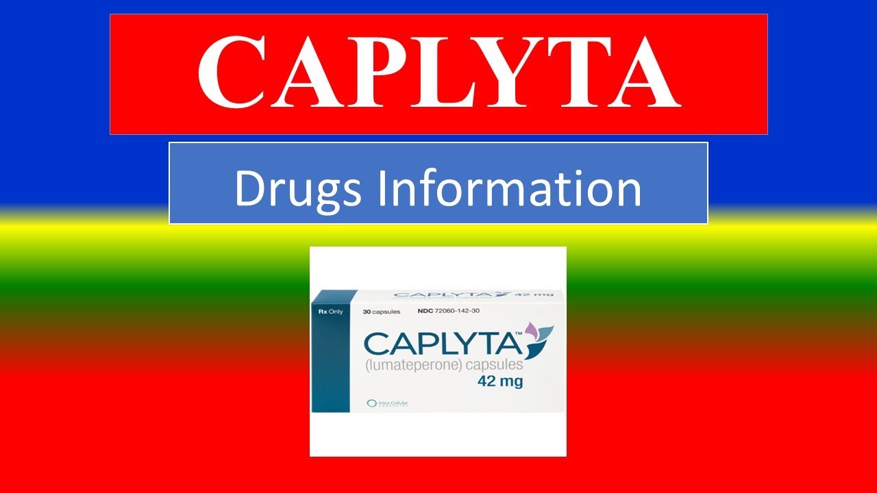 How Is Caplyta Different From Other Antipsychotics CAPLYTA - Generic Name, Brand Names, How to use, Precautions, Side