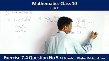 Mathematics Class 10 Chapter No 7 Exercise 7.4 Question No 5 || Introduction to trigonometry KP