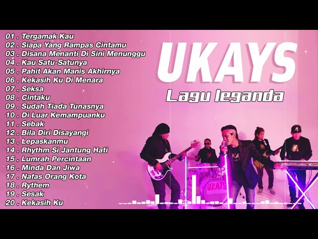 Ukays Full Album - Lagu Rock Kapak Terpilih|| Lagu Ukays Leganda || Disana Menanti Di Sini Menunggu class=