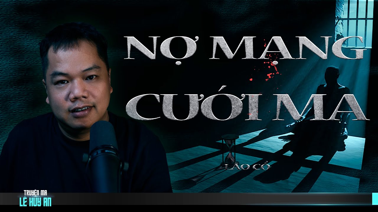 Nghe truyện ma audio NỢ MẠNG LẤY MA | Truyện ma Lê Huy An