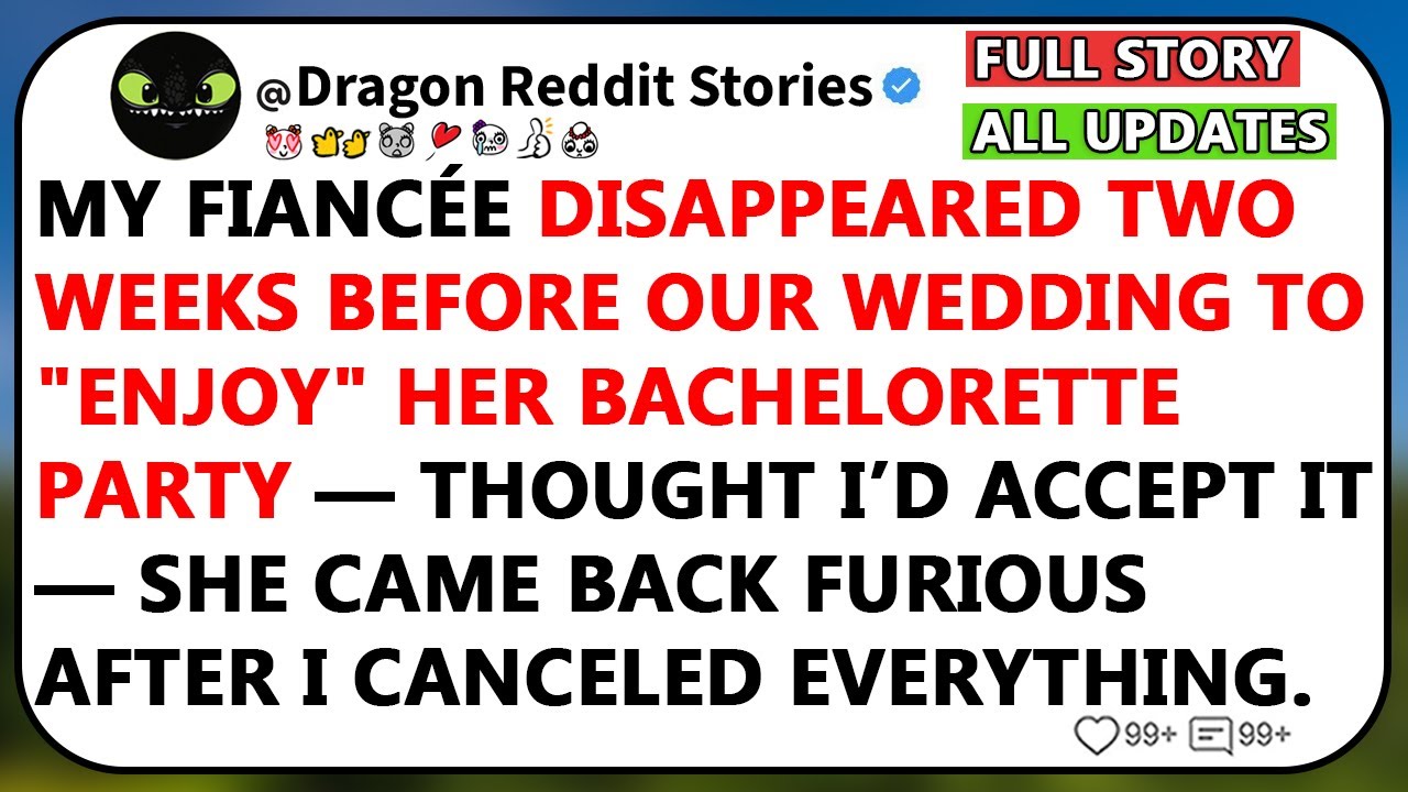 My Fiancée Disappeared Two Weeks Before Our Wedding To "Enjoy" Her Bachelorette Party — I Canceled