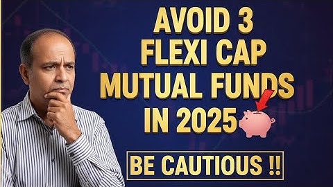 Avoid 3 Flexi Cap Mutual Funds In 2025 | Flexi Cap Mutual Funds in 2025 | Mutual Funds #investment