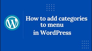 How to Add Categories to Menu in WordPress | Step-by-Step for Beginners