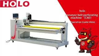 Holo Conveyor Belt Perforating Machine – CAD Operation Guide (PLC + DXF)