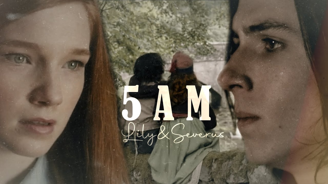 Lily & Severus | 5AM