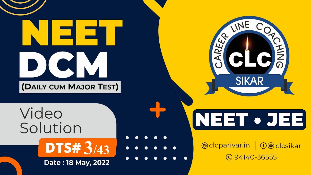 DTS#03-BIO#01 || DCM Test Series || NEET-2022 || CLC